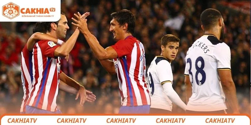 Đánh giá tổng quan về trận đấu hấp dẫn giữa Atlético vs Tottenham
